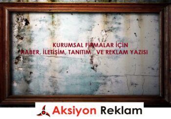 Kurumsal firmalar için haber, iletişim, tanıtım ve reklam yazısı